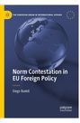 Diego Badell: Norm Contestation in EU Foreign Policy, Buch