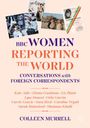 Colleen Murrell: BBC Women Reporting the World, Buch