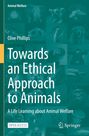 "Towards an Ethical Approach to Animals" von Clive Phillips. Cover mit Tierfotos in einem grünen Farbton.