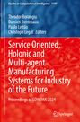 : Service Oriented, Holonic and Multi-agent Manufacturing Systems for Industry of the Future, Buch
