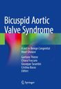 Titel: Bicuspid Aortic Valve Syndrome. Autoren: Gaetano Thiene, Chiara Fraccaro, Giuseppe Tarantini, Cristina Basso. Farbiges Cover.