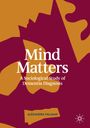 „Mind Matters: A Sociological Study of Dementia Diagnosis“ von Alexandra Hillman. Abstraktes Design in Rot und Ocker.