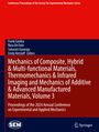 : Mechanics of Composite, Hybrid & Multi-functional Materials, Thermomechanics & Infrared Imaging and Mechanics of Additive & Advanced Manufactured Materials, Volume 3, Buch