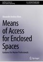 Alexander Arnfinn Olsen: Means of Access for Enclosed Spaces, Buch