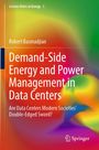 Robert Basmadjian: Demand-Side Energy and Power Management in Data Centers, Buch