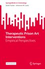 Johannes M. Luetz: Therapeutic Prison Art Interventions, Buch