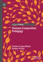 "Humane Composition Pedagogy" von Tamara Luque Black und Amber Foster, umgeben von orangefarbenen Blättern auf bordeauxrotem Hintergrund.