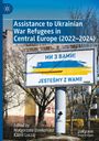 : Assistance to Ukrainian War Refugees in Central Europe (2022-2024), Buch