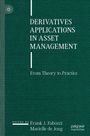 "Derivatives Applications in Asset Management: From Theory to Practice", herausgegeben von Fabozzi und de Jong. Dunkelgrüner Hintergrund.