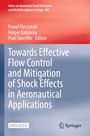 Towards Effective Flow Control and Mitigation of Shock Effects in Aeronautical Applications, Buch