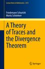 Friedemann Schuricht: A Theory of Traces and the Divergence Theorem, Buch
