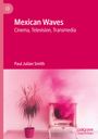 Paul Julian Smith: Mexican Waves, Buch