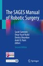 "The SAGES Manual of Robotic Surgery, Second Edition. Sarah Samreen, Omar Yusef Kudsi, Dmitry Oleynikov, Ankit D. Patel, Editors."