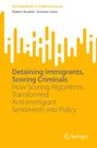 Ernesto Calvo: Detaining Immigrants, Scoring Criminals, Buch