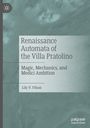Lily V. Filson: Renaissance Automata of the Villa Pratolino, Buch