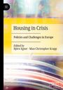 „Housing in Crisis: Policies and Challenges in Europe“, herausgegeben von Björn Egner und Max-Christopher Krapp. Vielfarbiger abstrakter Hintergrund.
