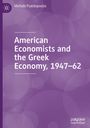 Michalis Psalidopoulos: American Economists and the Greek Economy, 1947-62, Buch