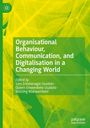 : Organisational Behaviour, Communication, and Digitalisation in a Changing World, Buch