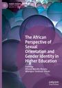: The African Perspective of Sexual Orientation and Gender Identity in Higher Education, Buch