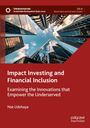 Titel: Impact Investing and Financial Inclusion. Thema: Innovationen zur Unterstützung der Benachteiligten. Hochhäuser.