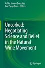 : Uncorked: Negotiating Science and Belief in the Natural Wine Movement, Buch