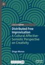 Diogo Monzo: Distributed Free Improvisation, Buch