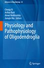 : Physiology and Pathophysiology of Oligodendroglia, Buch