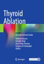 "Thyroid Ablation: An International Guide. Roberto Valcavi, Erivelto Volpi, Juan Pablo Dueñas, Gregory W. Randolph, Editors." 

Blauer Hintergrund mit buntem Farbverlauf und zwei Logos unten.