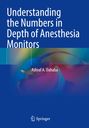 „Understanding the Numbers in Depth of Anesthesia Monitors“ von Ashraf A. Dahaba. Buntes, abstraktes Muster darunter.