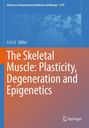 The Skeletal Muscle: Plasticity, Degeneration and Epigenetics, Buch