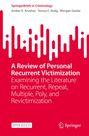 Amber E. Krushas: A Review of Personal Recurrent Victimization, Buch