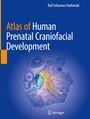 Ralf Johannes Radlanski: Atlas of Human Prenatal Craniofacial Development, Buch