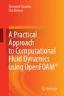 Elia Distaso: A Practical Approach to Computational Fluid Dynamics Using OpenFOAM®, Buch