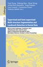 : Supervised and Semi-supervised Multi-structure Segmentation and Landmark Detection in Dental Data, Buch