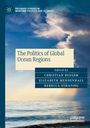 Titel: "The Politics of Global Ocean Regions". Herausgeber: Christian Bueger, Elizabeth Mendenhall, Rebecca Strating. Hintergrund: Meer.