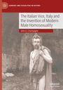 John G. Champagne: The Italian Vice, Italy and the Invention of Modern Male Homosexuality, Buch
