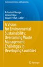 : A Vision for Environmental Sustainability: Overcoming Waste Management Challenges in Developing Countries, Buch