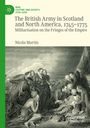 „The British Army in Scotland and North America, 1745–1775“ von Nicola Martin, Illustration von Männern in historischer Kleidung.
