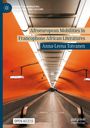 Anna-Leena Toivanen: Afroeuropean Mobilities in Francophone African Literatures, Buch
