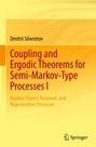 Buchtitel: "Coupling and Ergodic Theorems for Semi-Markov-Type Processes I". Autor: Dmitrii Silvestrov. Logo von Springer.