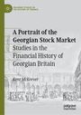 Titel: "A Portrait of the Georgian Stock Market". Autor: Kent McKeever. Palgrave Studies in the History of Finance. Illustration: historische Marktszene.