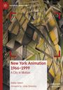 Robby Gilbert: New York Animation 1966-1999, Buch