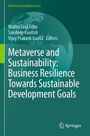 Metaverse and Sustainability: Business Resilience Towards Sustainable Development Goals, Buch