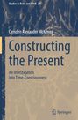 Camden Alexander McKenna: Constructing the Present, Buch