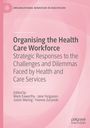 Yvonne Zurynski: Organising the Health Care Workforce, Buch
