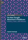Gabriel Andrade: The New Thought Movement in Healthcare, Buch
