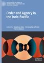: Order and Agency in the Indo-Pacific, Buch