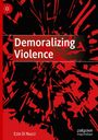 Ezio Di Nucci: Demoralizing Violence, Buch