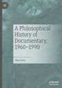 Dan Geva: A Philosophical History of Documentary, 1960-1990, Buch
