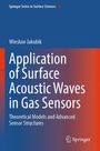 Wies¿aw Jakubik: Application of Surface Acoustic Waves in Gas Sensors, Buch
